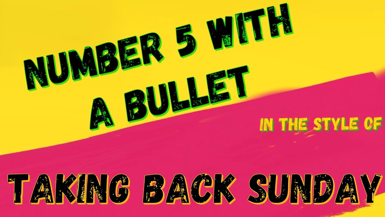 TAKING BACK SUNDAY ✯ NUMBER 5 WITH A BULLET ✯ [KARAOKE VERSION] ✯ INSTRUMENTAL ✯