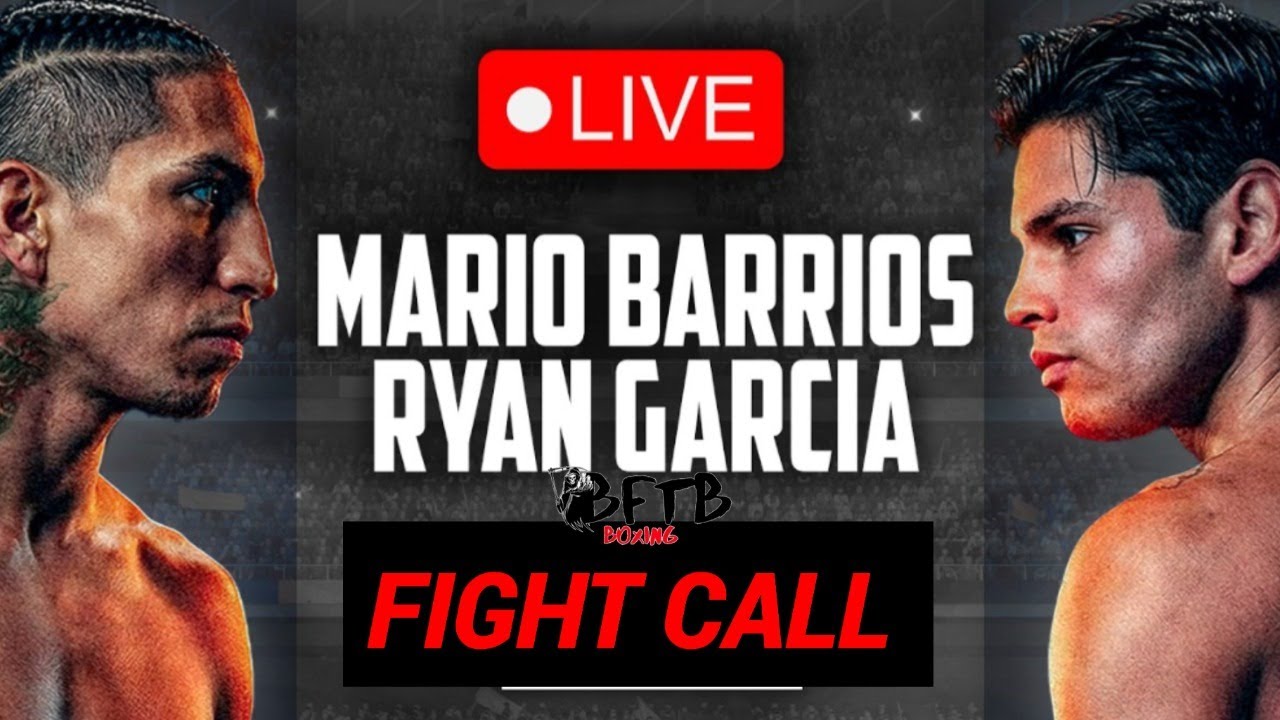 🎙️FIGHT CALL🚨MARIO BARRIOS 🆚 RYAN GARCIA🥊💥