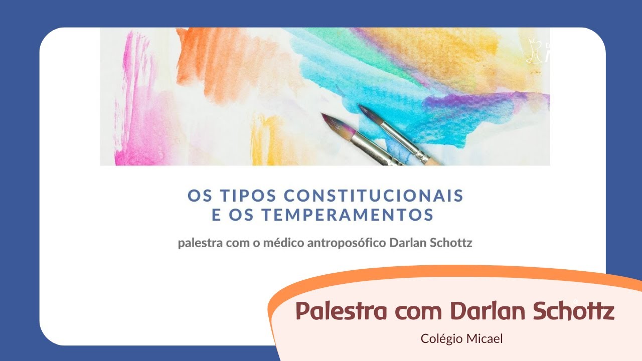 Os Tipos Constitucionais e os Temperamentos | Palestra com Darlan Schottz | Colégio Micael