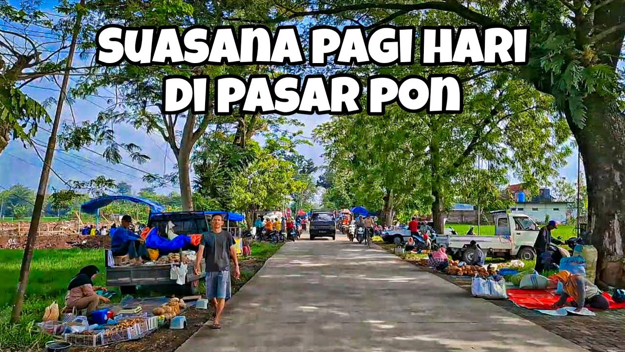 “Beginilah Suasana Pagi Hari di Pasar Pon, Aktivitas Pedagang Sudah Ramai Sejak Subuh