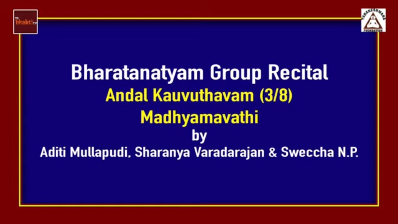 Bharatanatyam Group Recital (3/8) || Andal Kauvuthvam || Tarakeshwara Foundation || My Bhaktitv