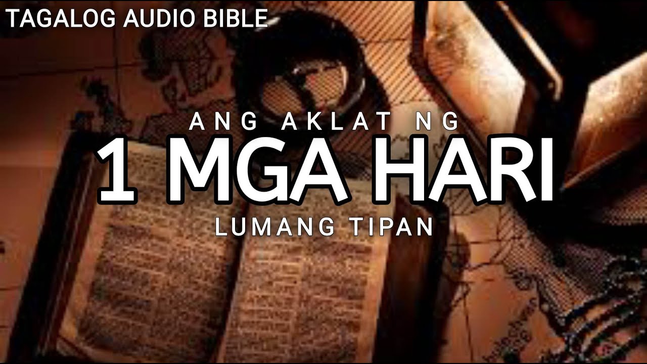 AKLAT NG 1 HARI   | LUMANG TIPAN | TAGALOG AUDIO BIBLE | BOOK OF 1 KINGS | FULL CHAPTER