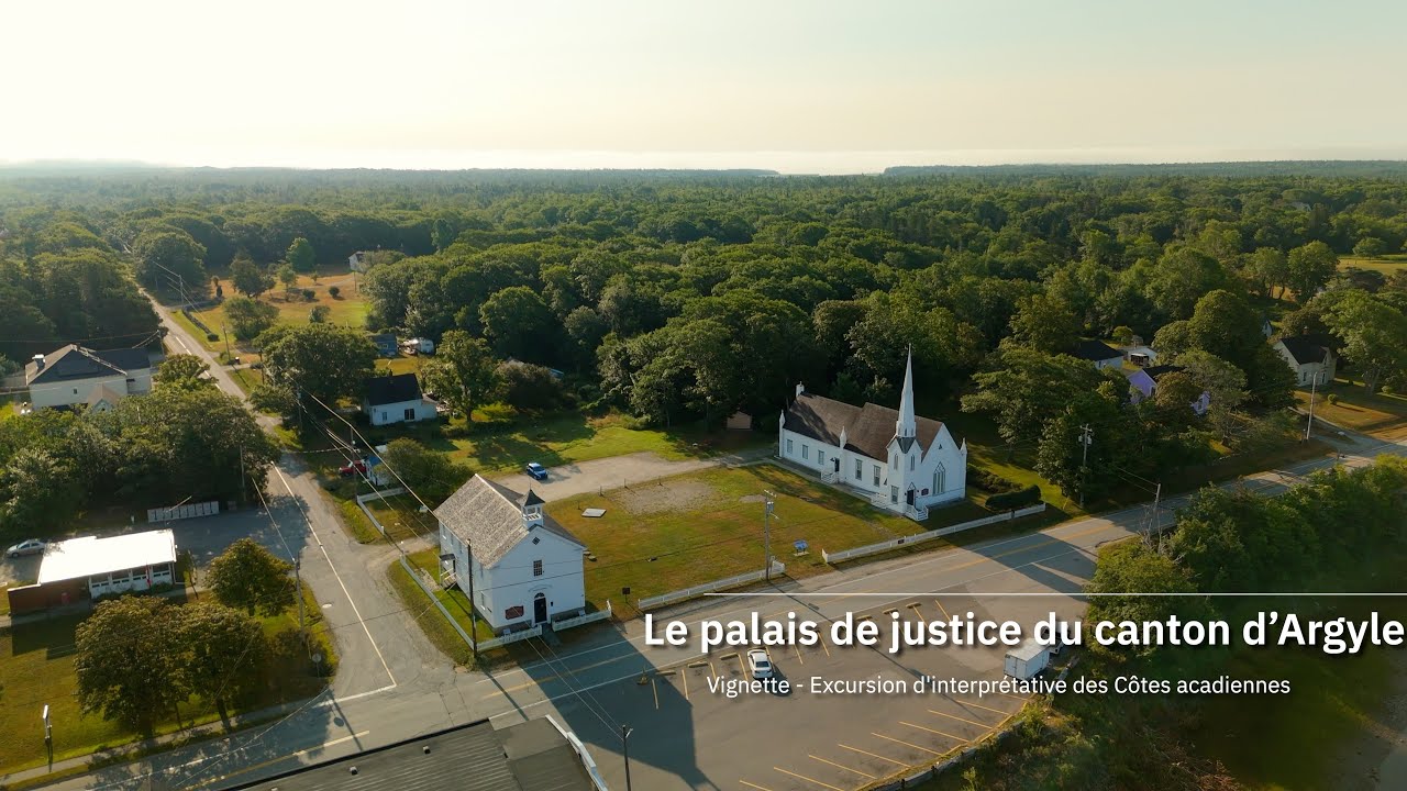 Le palais de justice du canton d’Argyle - Vignette - Excursion interprétative des Côtes acadiennes
