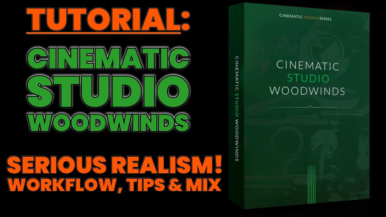 Cinematic Studio Woodwinds | Workflow Hacks, Programming and Mixing for Serious Realism!