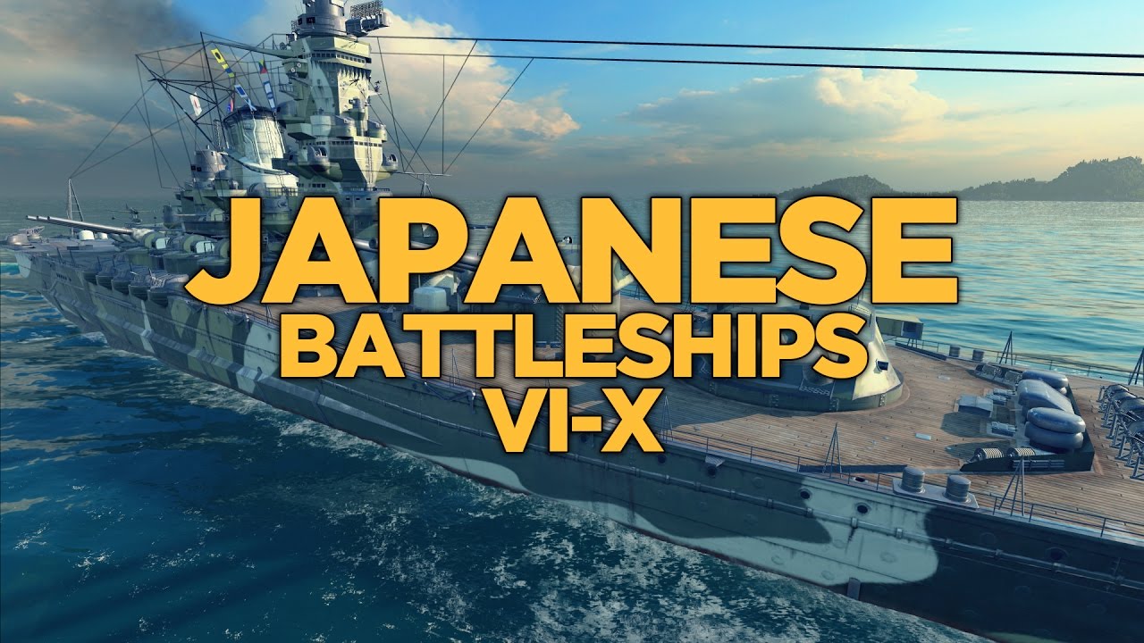 World of Warships - Japanese Battleships VI-X