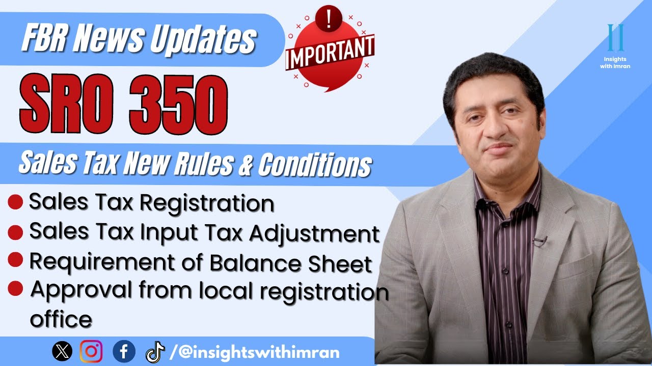 FBR News Updates | SRO 350 Sales Tax Rules change in 2024 | Balance Sheets, Input Tax, Biometric.