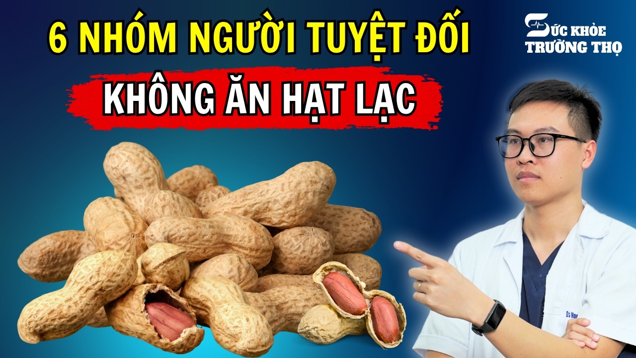 6 Nhóm Người Tuyệt Đối Không Ăn Lạc (Đậu Phộng) Kẻo Rước Bệnh Vào Người