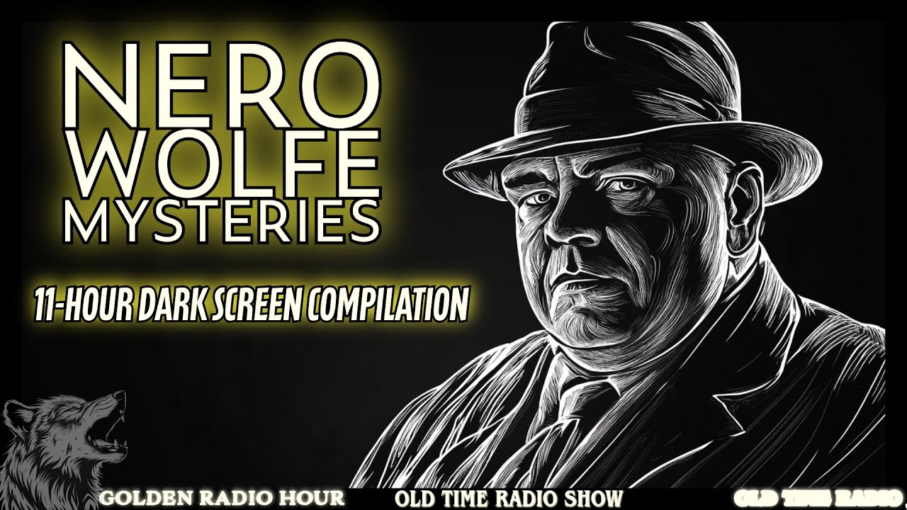 Nero Wolfe Radio Dramas – Cozy Detective Marathon (11 Hours)