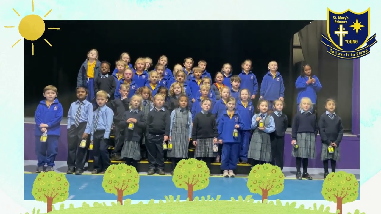 ST MARY'S PRIMARY SCHOOL YOUNG SCHOOL SONG 2023