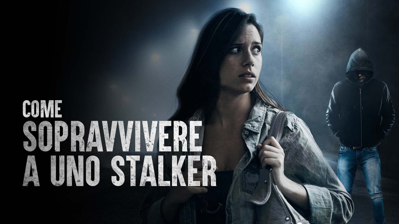 Come Sopravvivere a uno Stalker