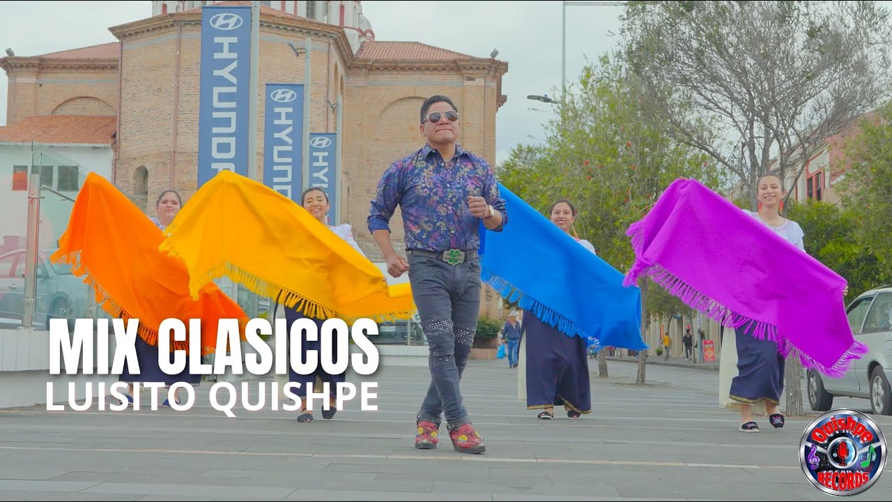 Luisito Quishpe - Mix Clasicos [Official Music Video]