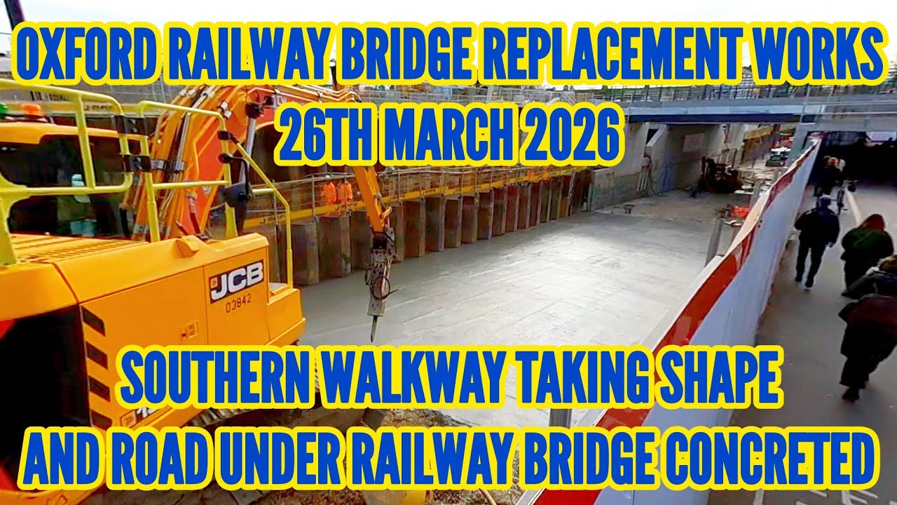 Oxford Botley Rd Railway Bridge Construction 26th March 2026