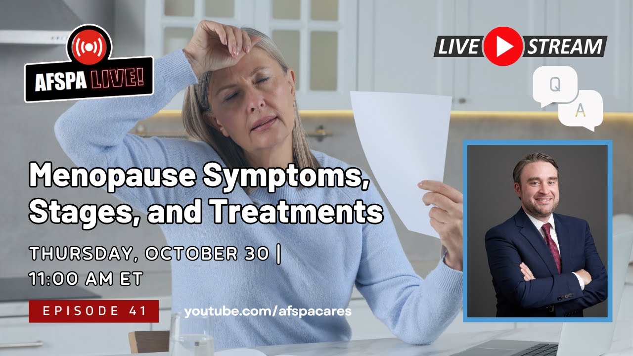 AFSPA Live Q&A Session on 10/30: Menopause Symptoms, Stages, and Treatments