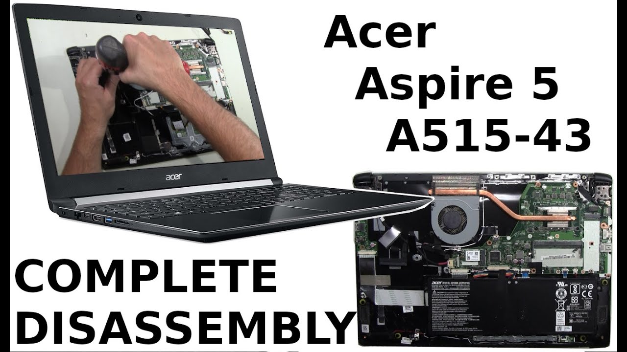 Acer Aspire 5 A515 51 Take Apart Complete Disassembly Teardown