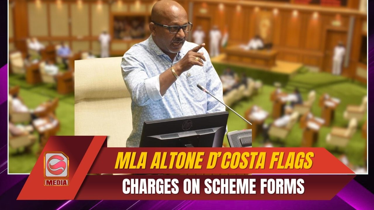 MLA Altone D’Costa flags charges on scheme forms