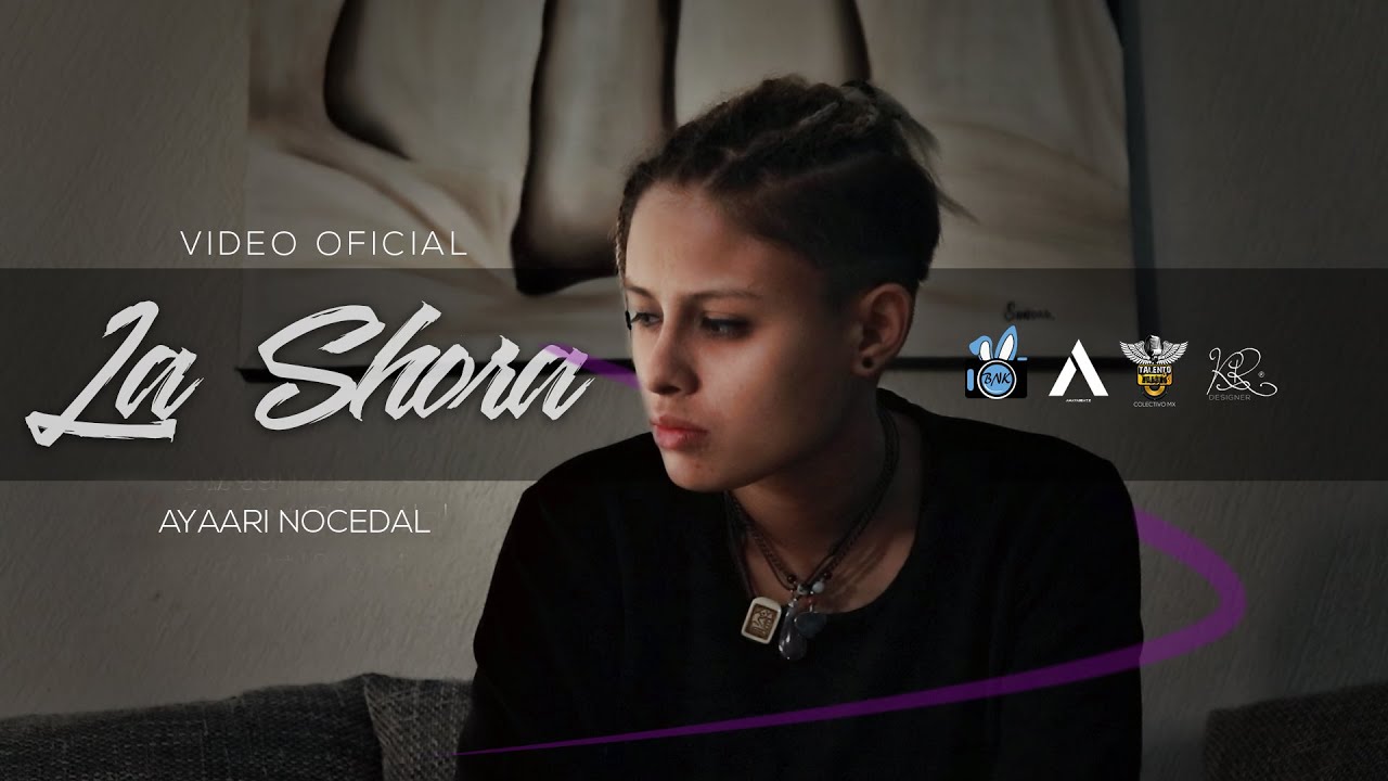 LA SHORA - AYAARI NOCEDAL (VIDEO OFICIAL)