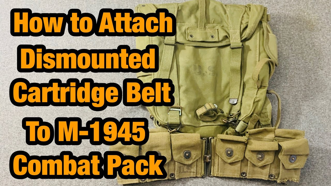 WW2 US Gear How to Attach the Dismounted cartridge belt to the M 1945 combat field pack #064