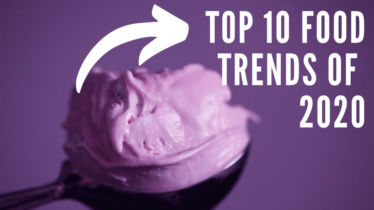 Top 10 Food Trends of 2020