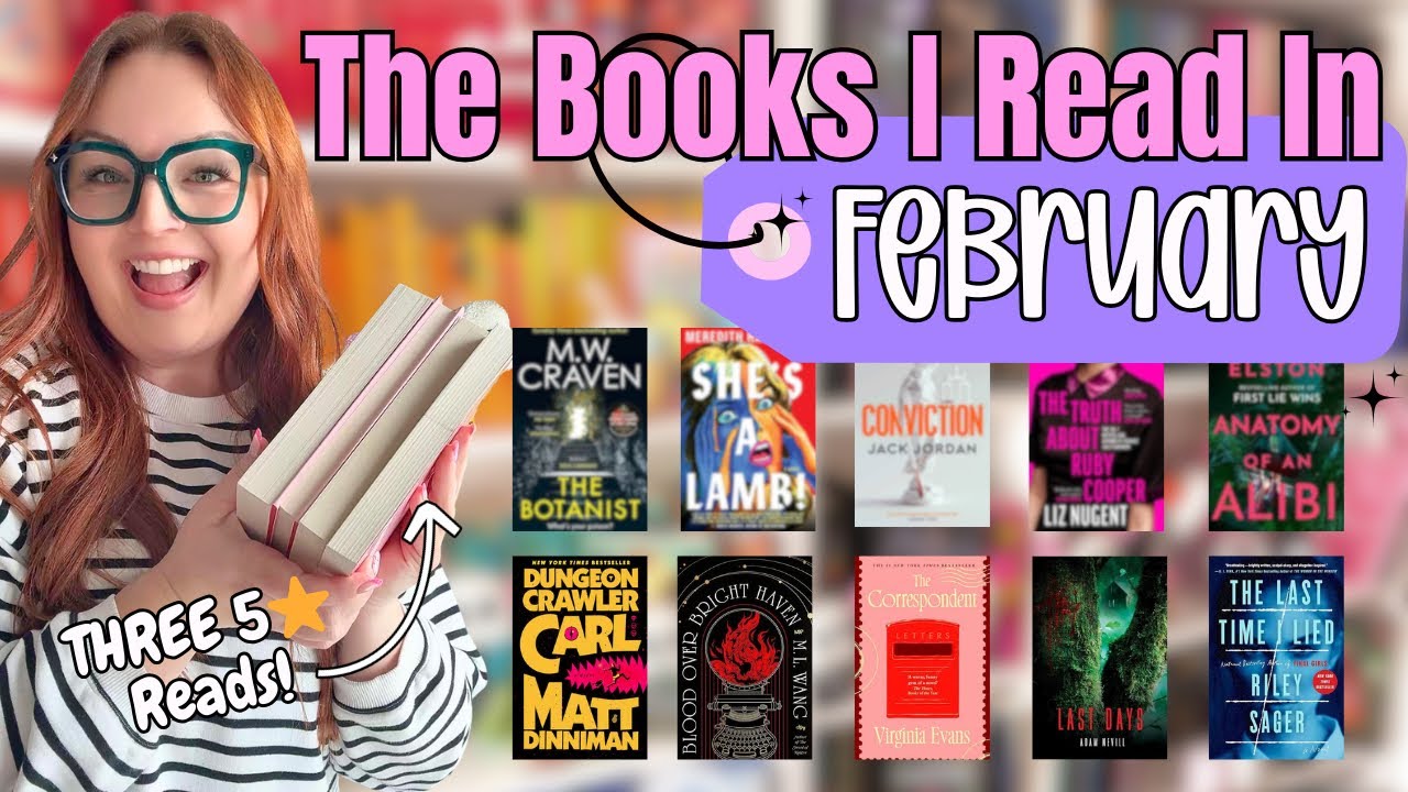 My February Reading Wrap Up | 21 Books, 1 DNF & THREE 5⭐️ Reads! 🙌🏻📖✨