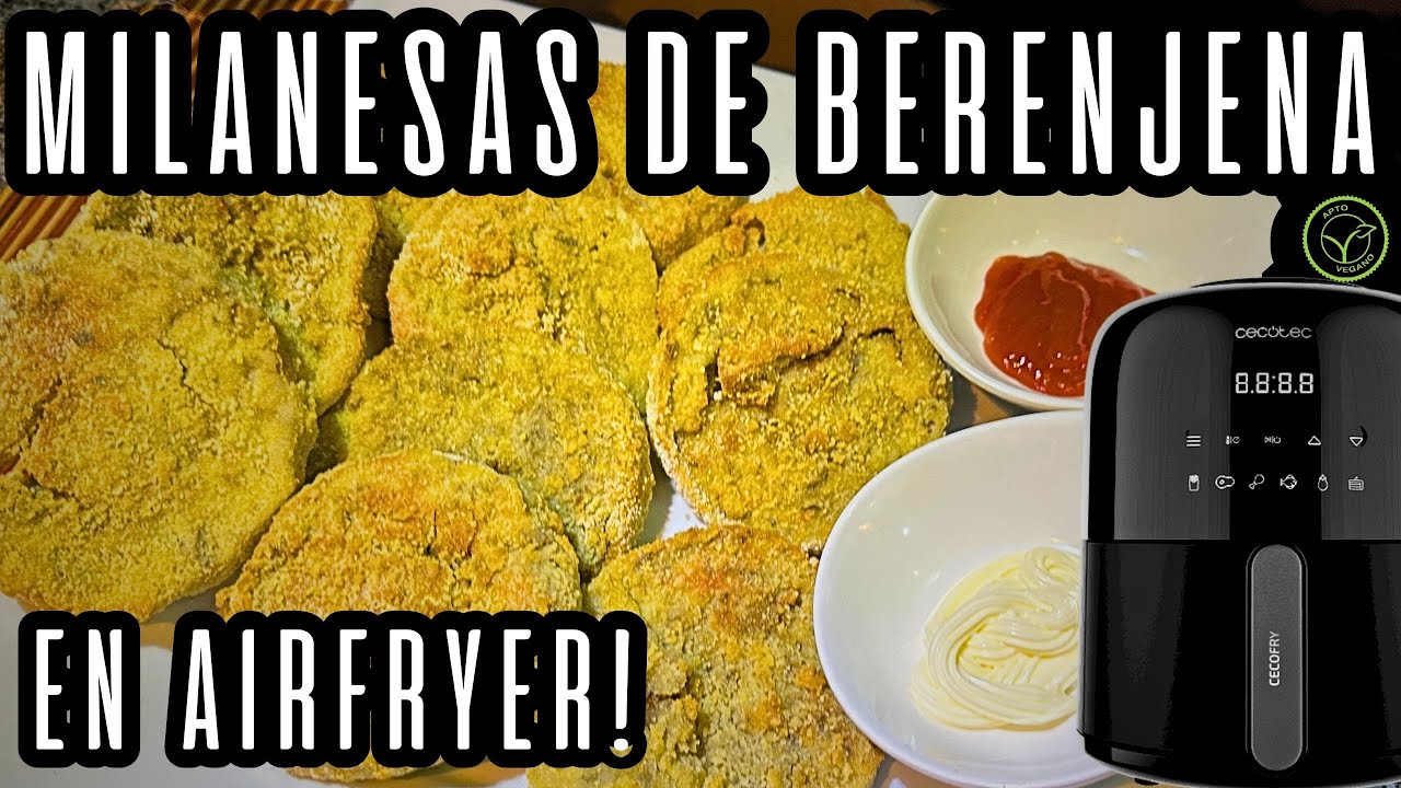 Milanesas de Berenjena en Airfryer, muy fácil!