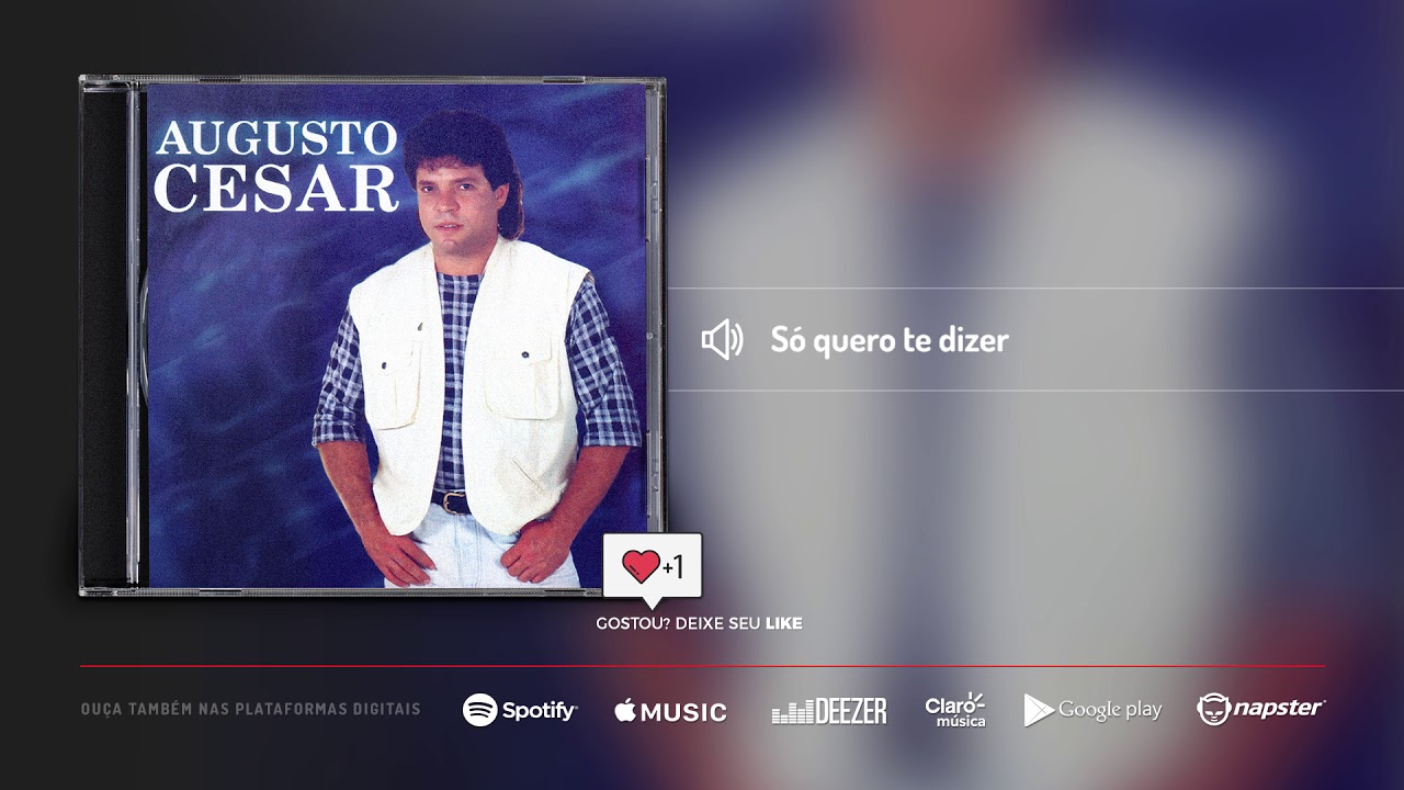 Só quero te dizer - Augusto Cesar