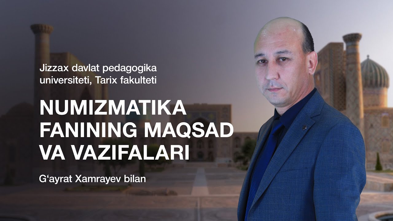 Tarix fakulteti G’ayrat Xamrayev. Mavzu: Numizmatika fanining maqsad va vazifalari.