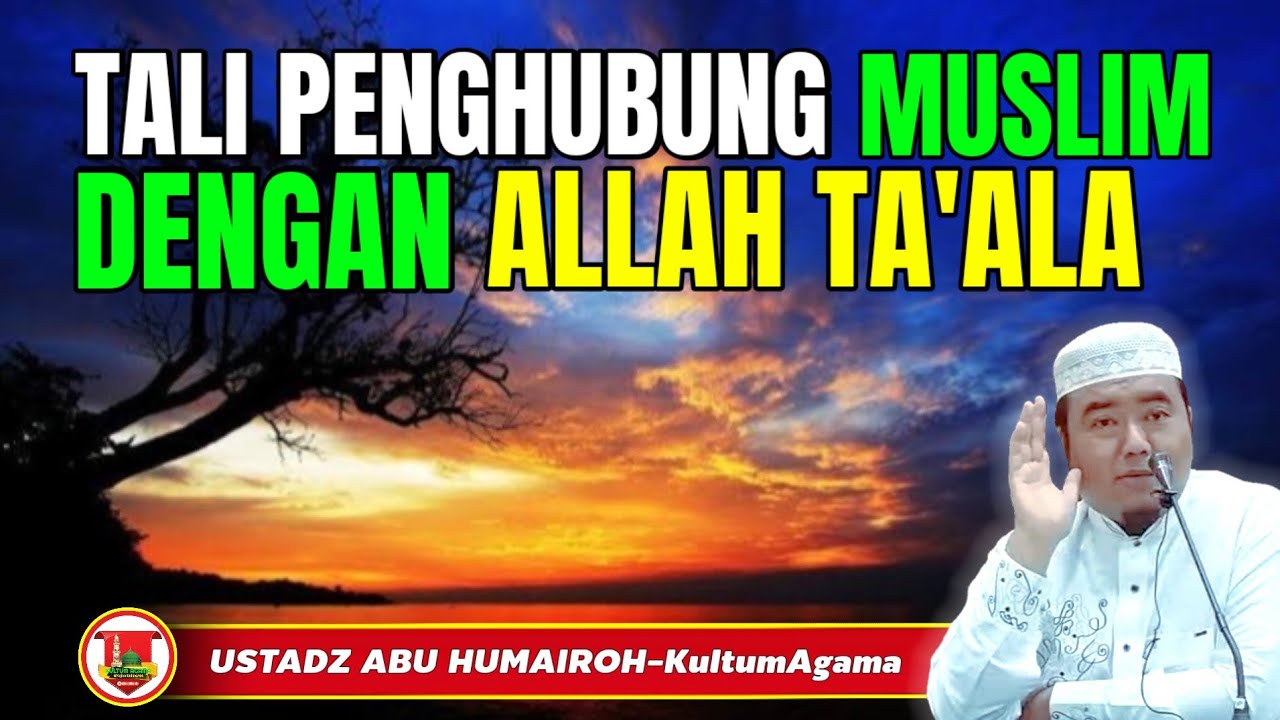 SHOLAT TALI PENGHUBUNG MUSLIM DENGAN ALLAH TA'ALA @KajianOnline744 USTADZ ABU HUMAIROH 