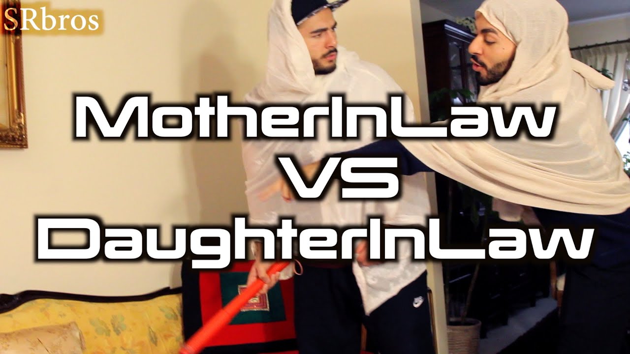 Mother-In-Law VS Daughter-In-Law