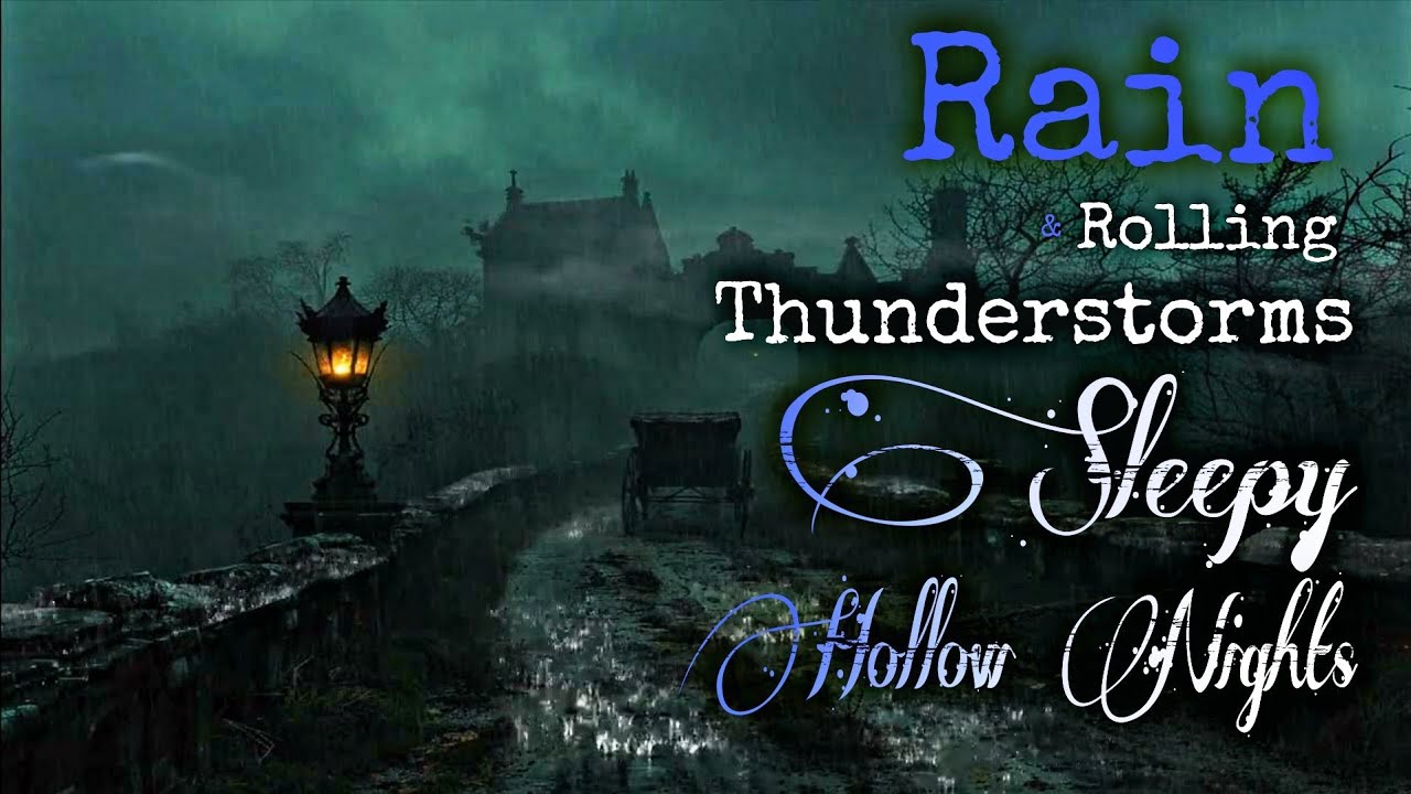 Sleepy Hollow | Dark Ambient | Rain & Thunderstorms for Sleeping