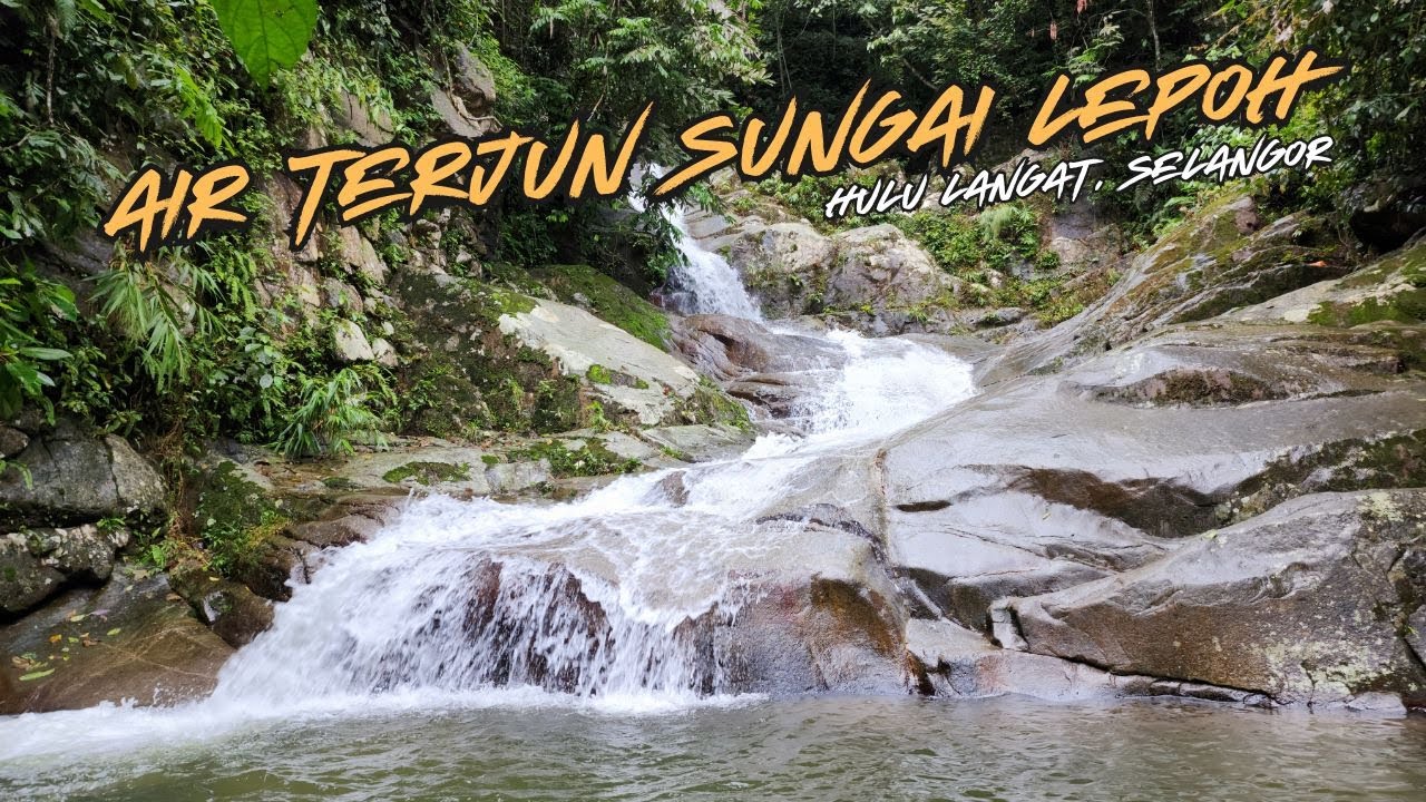 EKSPEDISI : Air Terjun Sungai Lepoh