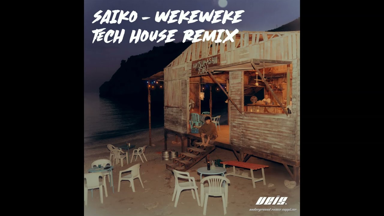 SAIKO - WEKEWEKE (TECH HOUSE REMIX)