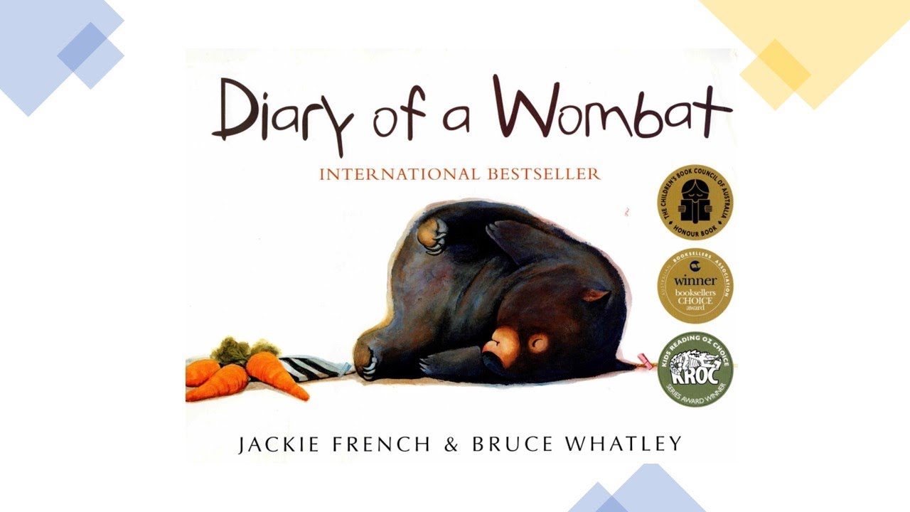 Diary of a Wombat by Jackie French and Bruce Whatley