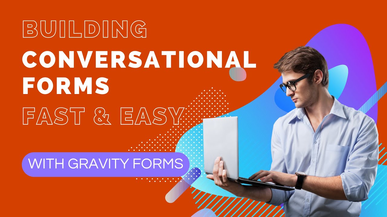 Building Conversational Forms with Gravity Forms