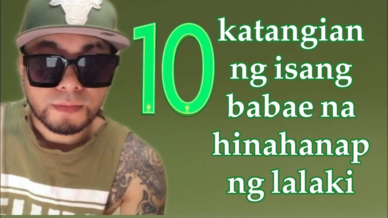 10 Katangian ng isang BAbae na Hinahanap ng Lalaki