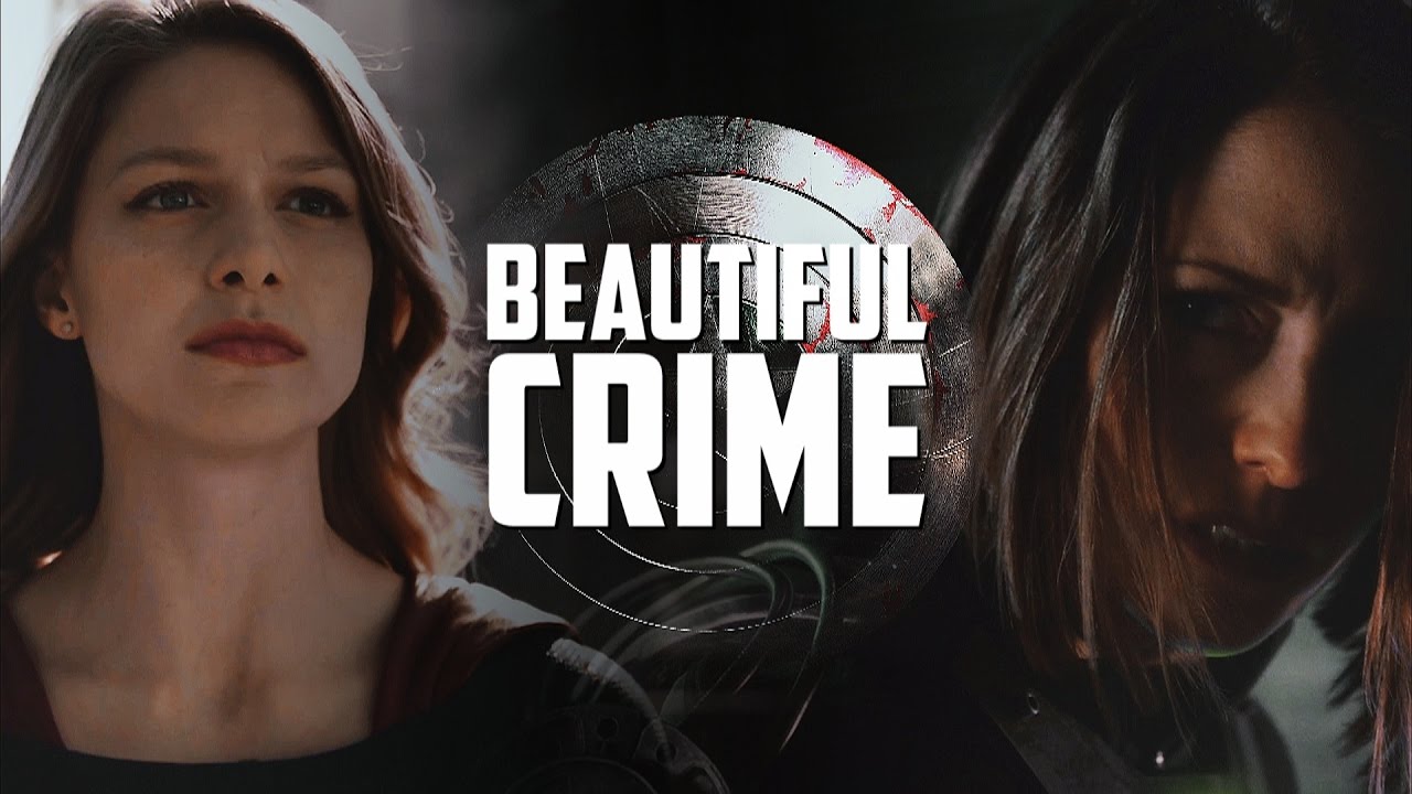 Beautiful Crime - {Kara & Alex Danvers} | Winter Soldier AU