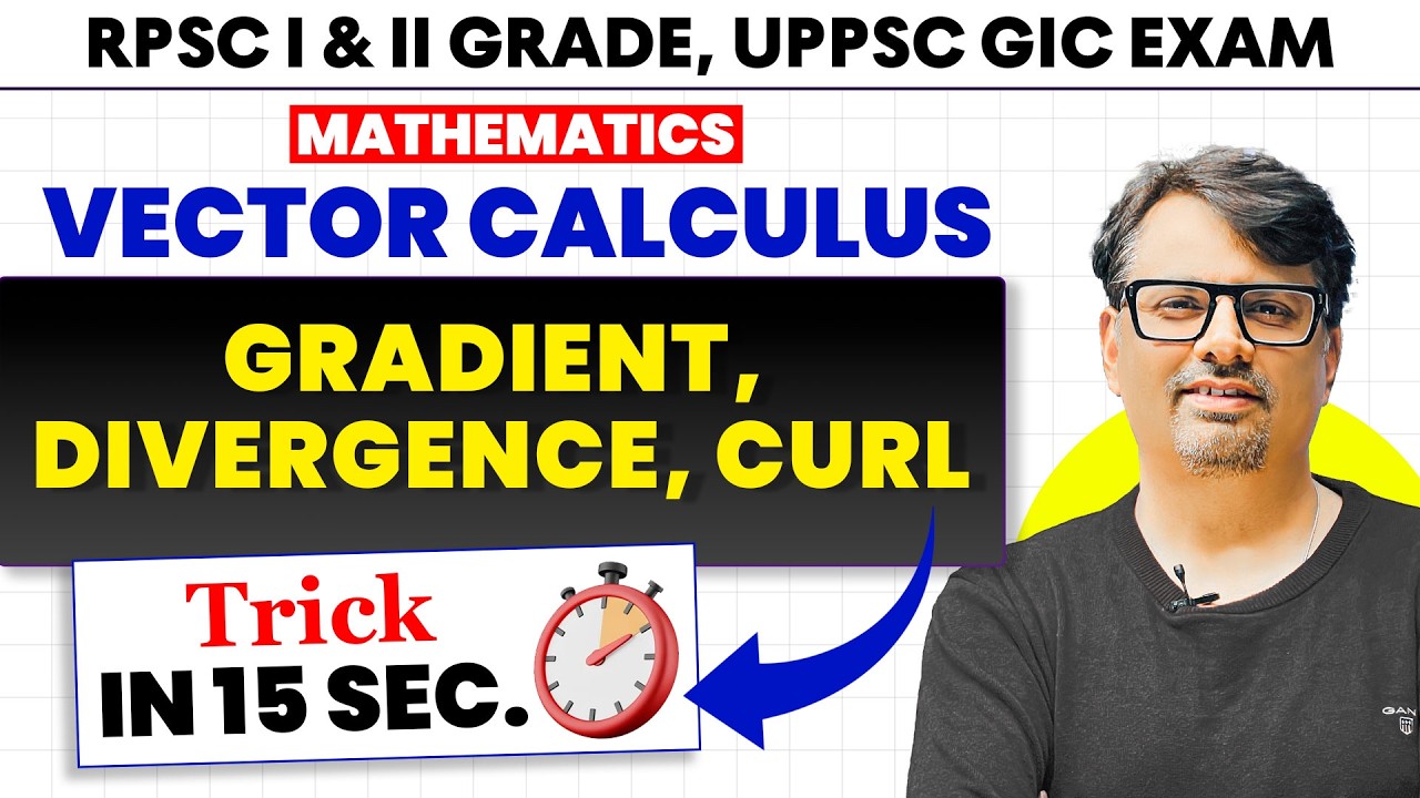 RPSC 1st & 2nd Grade, UPPSC GIC Exam | 15 SEC. Trick | Vector Calculus | Gradient, Divergence, Curl