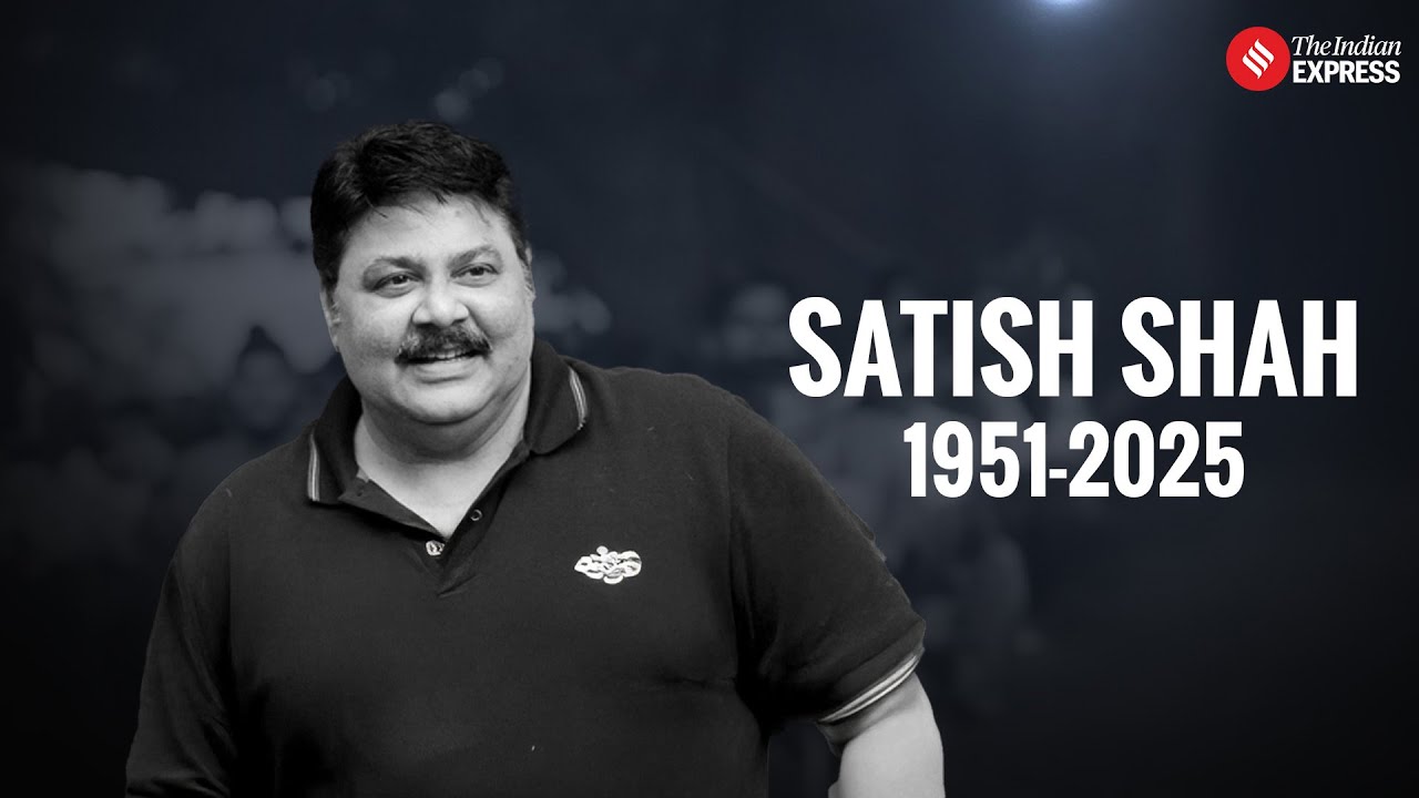 Veteran Actor Satish Shah Passes Away at 74 Due to Kidney Failure