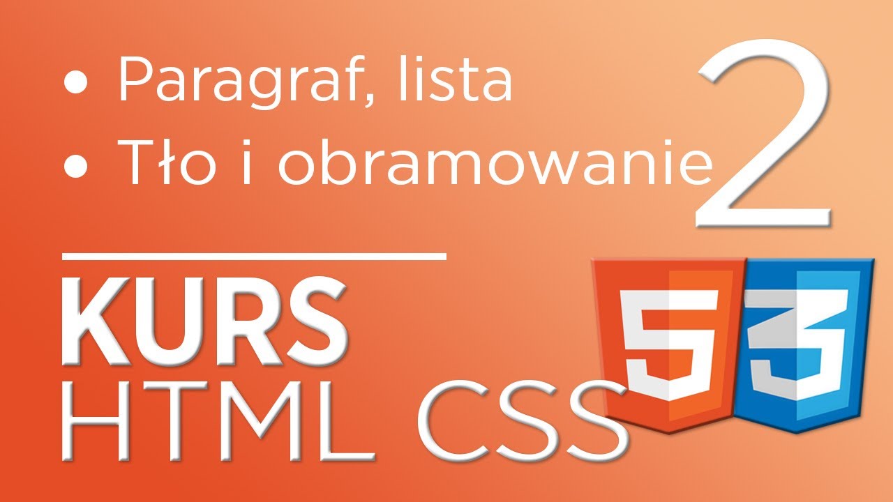 2. Kurs HTML & CSS - agregowanie tekstu, listy, style