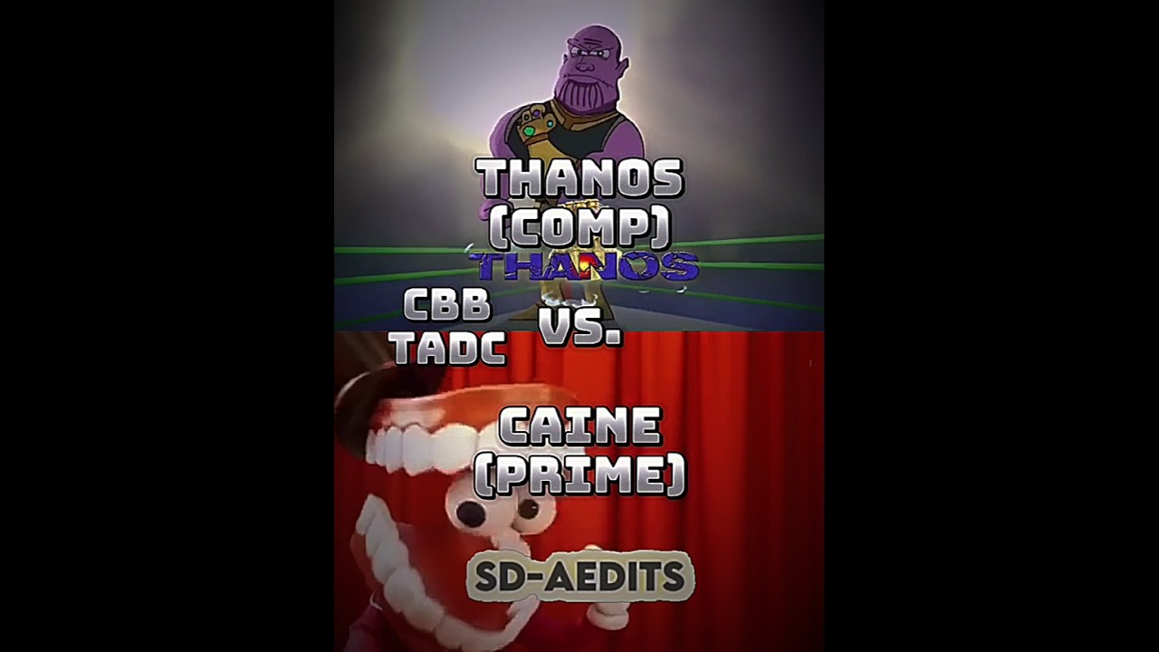 Thanos (Cartoon Beatbox Battles) Vs. Caine