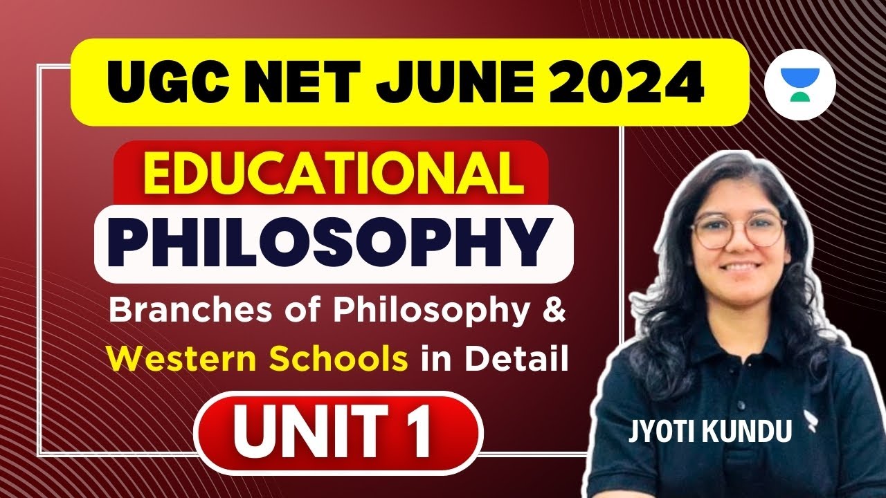 UGC NET 2024 Education |Unit 1 - Educational Philosophy | Branches of Philosophy and Western Schools