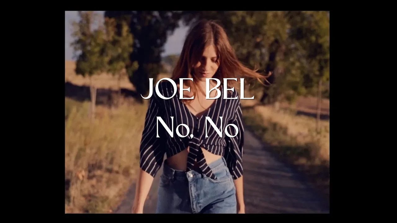 Joe Bel - No, No [Official Music Video]
