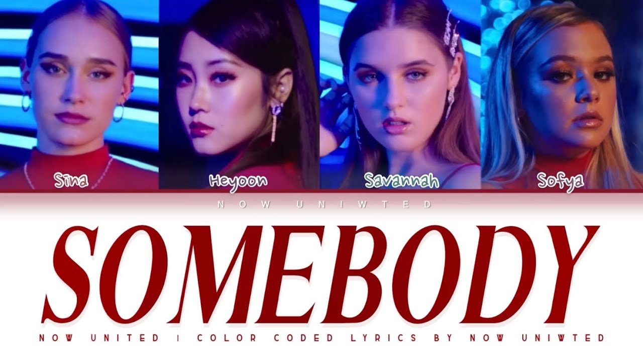 Now United - “Somebody” | Color Coded Lyrics