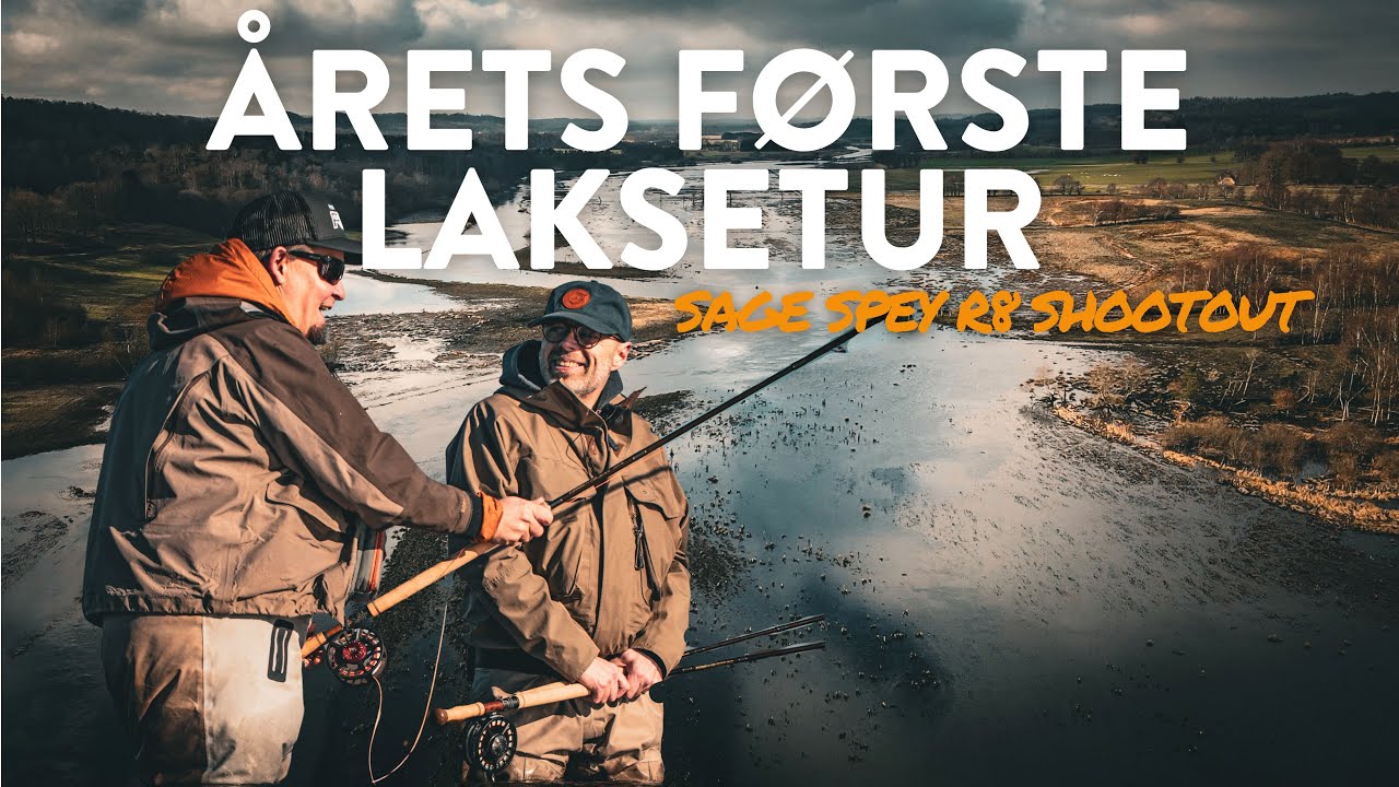 SAGE Spey R8 SHOOTOUT - På årets første laksetur med Bo Bengtsson