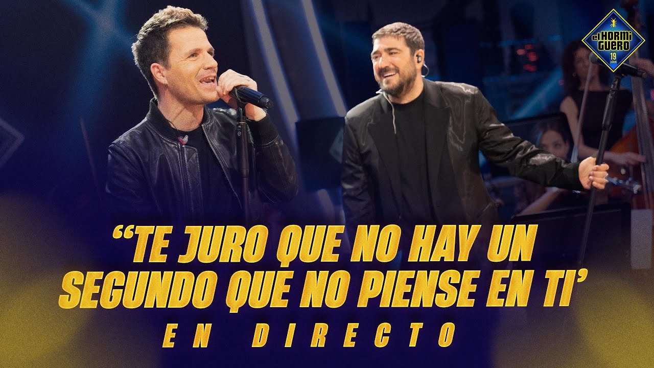 Antonio Orozco y Dani Martín cantan por primera vez en directo su nueva canción - El Hormiguero