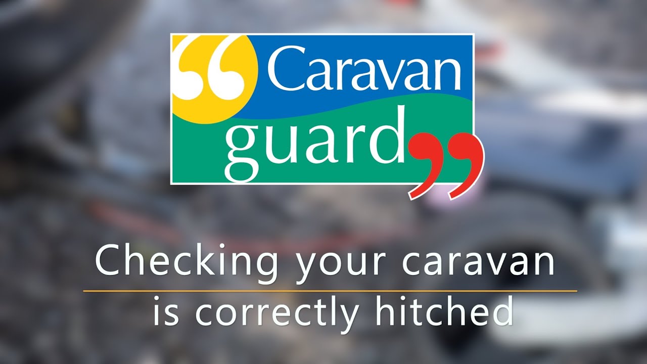 How to check your caravan is correctly hitched