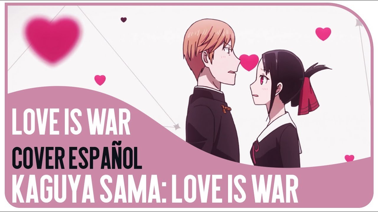 【Kura & Enmanuel】Love is war - Kaguya Sama: Love is war OP [Cover español]