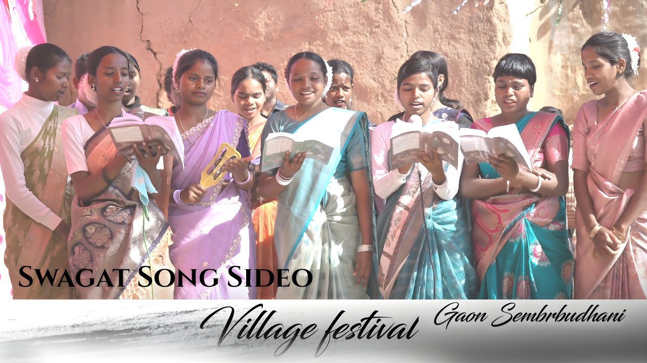 Swagat sing video ll  Gaon festival Sembrbudhani Mahuwadar ll 