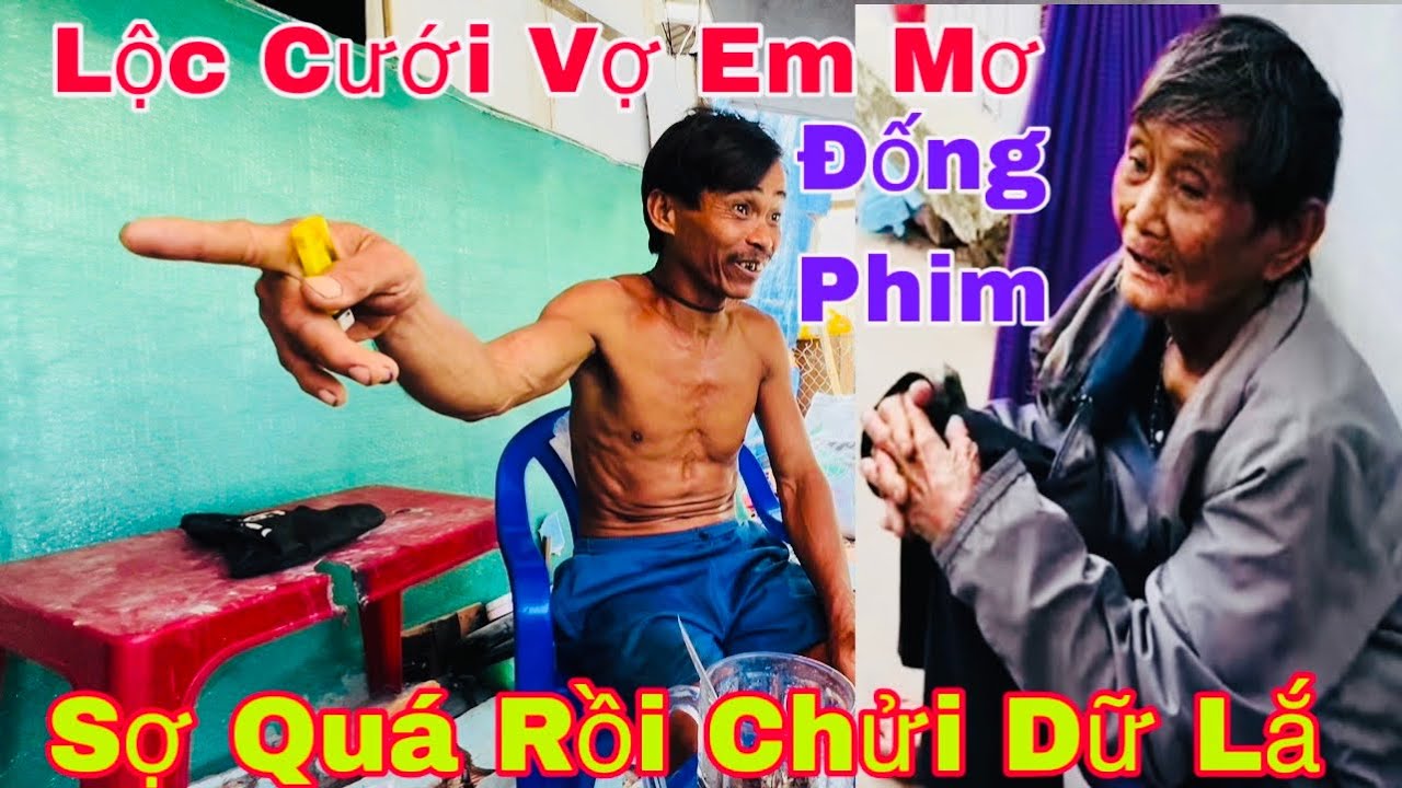 Cười Xỉu Luôn/Lộc Cưới Vợ Em Mơ Đống Phim/Sợ Quá Rồi Chửi Dữ Lắm-ULMT