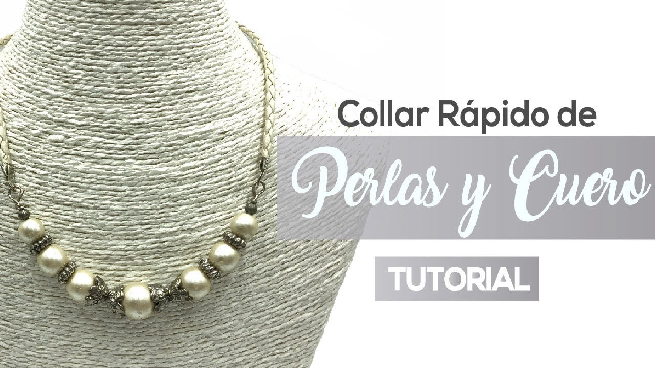 Collar R&aacute;pido de Perlas y Cuero Abalorios - Tutoriales de Abalorios ❤️