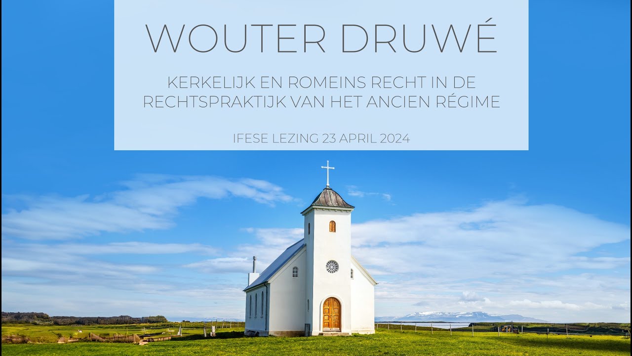 Wouter Druwé -  Kerkelijk en Romeins recht in de rechtspraktijk van het Ancien Régime